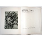 RZECZY PIĘKNE, 1925 [b.ładny egz.] Sarkofag królowej Cecylii Renaty w podziemiach Katedry Wawelskiej, Prace architektomicze K. Kaczorowskiego, Stary dom przy kościele parafialnym w Nowym Sączu, Polski przemysł ludowy i artystyczny Nowy Sącz