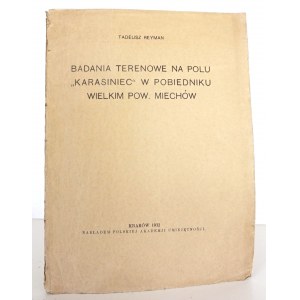 Reyman T. [wpis autora], BADANIA TERENOWE NA POLU KARASINIEC w POBIEDNIKU WIELKIM pow. Miechów, 1932