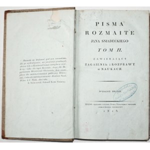 Śniadecki J., PISMA ROZMAITE t.II, 1818 [Zagaienia i rozprawy w naukach]