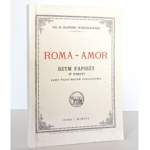 Wróblewski A., ROMA-AMOR RZYM PAPIEŻY, 1925