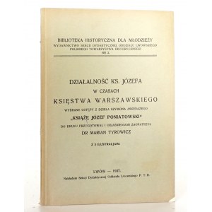 Askenazy Sz., DZIAŁALNOŚĆ ks. JÓZEFA W CZASACH KSIĘSTWA WARSZAWSKIEGO, 1937 Lwów