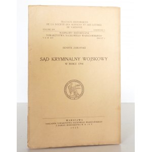 Jabłoński H., SĄD KRYMINALNY WOJSKOWY w roku 1794, 1935
