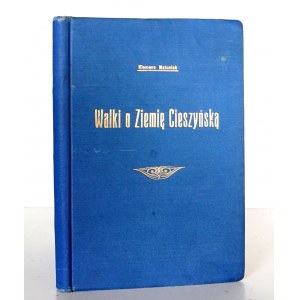 Matusiak K., WALKI O ZIEMIKA CIESZYŃSKA 1914-1920,
