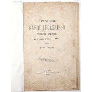 Zbrożek P., POWSTANIE NARODU POLSKIEGO PRZECIW MOSKWIE w 1830 i 1831, 1880 [Powstanie Listopadowe]