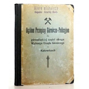 OGÓLNE PRZEPISY GÓRNICZO-POLICYJNE 1926