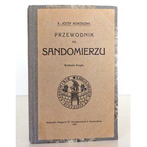 Rokoszny J., PRZEWODNIK PO SANDOMIERZU, 1920 [mapa]