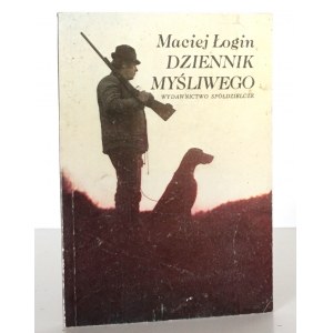 Łogin M., DZIENNIK MYŚLIWEGO [wyd.1]