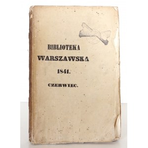 BIBLIOTEKA WARSZAWSKA, 1841 [Podróż po Egipt, O więzieniach, Pogrzeb u Słowian, Teatr starożytny w Polsce]