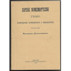 Mieczyslaw Kurnatowski, Zapiski numizmatyczne. A journal devoted to numismatics and sfragistyka, Krakow 1889