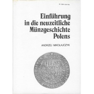 Andrzej Mikołajczyk, Einfuhrung in die neuzeitliche Munzgeschichte Polens