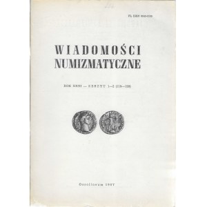Wiadomości numizmatyczne, rok XXXI, zeszyt 1-2, Ossolineum 1987