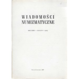 Wiadomości numizmatyczne, rok XXXI, zeszyt 3, Ossolineum 1987