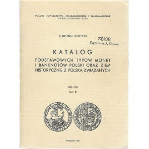 Katalog podstawowych typów monet i banknotów Polski oraz ziem historycznie z Polską związanych tom III, Edmund Kopicki, Warszawa 1978r.