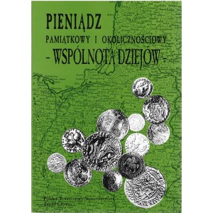 Pamětní a pamětní peníze - společenství historie, Materiály z numismatické konference, Polská numismatická společnost, 2000.