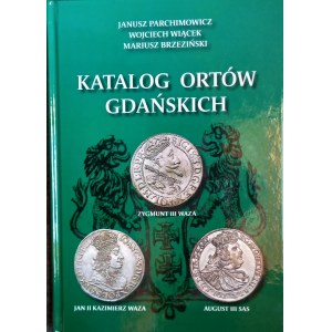 Janusz Parchimowicz, Wojciech Wiącek, Mariusz Brzezinski, Catalogue of Gdansk orts, Szczecin 2020