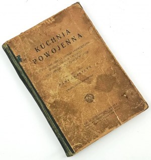 KIEWNARSKA- KUCHNIA POWOJENNA. PRZEPISY SMACZNEGO I TANIEGO PRZYRZĄDZANIA wyd. 1928