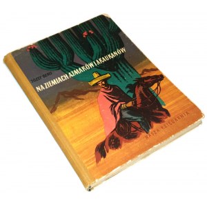 BERO- IN THE LANDS OF THE AJMARES AND ARAUKANS 1st ed.