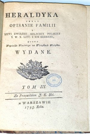 WIELĄDKO- HERALDYKA CZYLI OPISANIE FAMILII t. III wyd. 1795