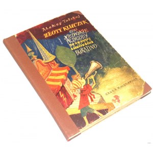 TOŁSTOJ, TUWIM - ZŁOTY KLUCZYK czyli Niezwykłe przygody Pajacyka Buratino 1953r. Dedykacja z autografem Tuwima