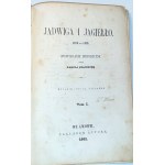 SZAJNOCHA - JADWIGA I JAGIEŁŁO t.1-4 [komplet] 1861r.