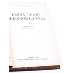GRODECKI; DĄBROWSKI; ZACHOROWSKI - DZIEJE POLSKI ŚREDNIOWIECZNEJ tom I-II [komplett in 2 Bänden].