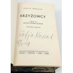 KOSSAK- KRZYŻOWCY vol.1-4 (complete in 4 vols.). Autographs by the Author!