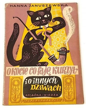 JANUSZEWSKA- O KOCIE CO FAJA KURZYŁ i o innych dziwach wyd.1949r.