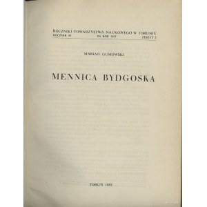 Marian Gumowski - Mennica Bydgoska, Toruń 1955, 291 str...