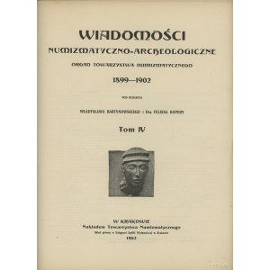 Wiadomości Numizmatyczno-Archeologiczne tom IV (1899-19...