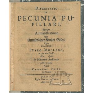 THILO Caspar (z Legnicy), Dissertatio de pecunia pupillari, ejusque Administratione.