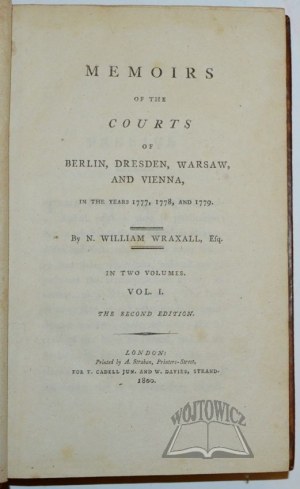 WRAXALL William N., Memoirs of the courts of Berlin, Dresden, Warsaw and Vienna.