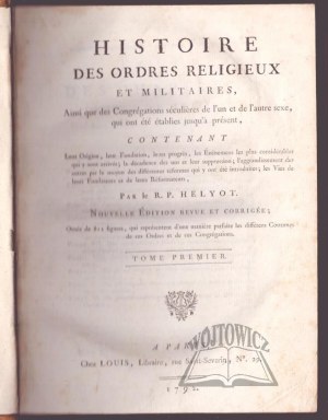 HELYOT Pierre, Histoire des ordres monastiques religieux et militaires,