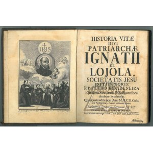 RIBADENEIRA Petro R.P., Historia vitae divi Patriarchae Ignatii de Lojola, Societatis Jesu institutoris.