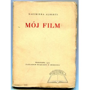 ALBERTI Kazimiera, My film. (1st ed.).