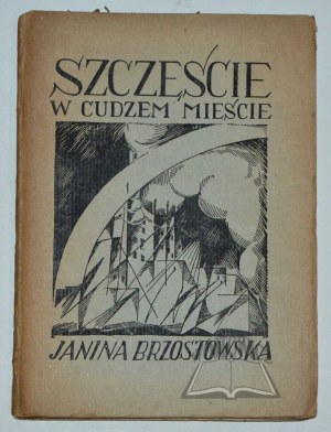BRZOSTOWSKA Janina, Happiness in someone else's town. (Autograph).