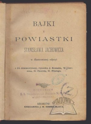 (JACHOWICZ Stanisław), Bajki i powiastki Stanisława Jachowicza.