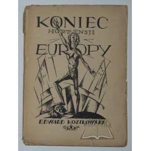 KOZIKOWSKI Edward, The end of the Hortensia of Europe. (Autograph).