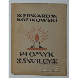 KOZIKOWSKI Edward, Płomyk świecy.