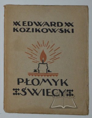 KOZIKOWSKI Edward, Flame of the Candle.