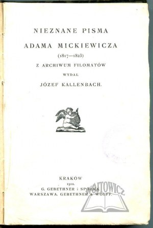 (MICKIEWICZ). Unknown writings of Adam Mickiewicz (1817 - 1823).