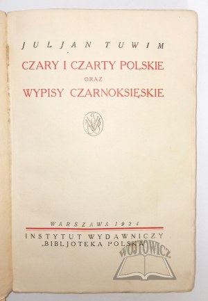 TUWIM Julian, (1st ed.). Czary i czarty polskie oraz wypisy czarnoksięskie.