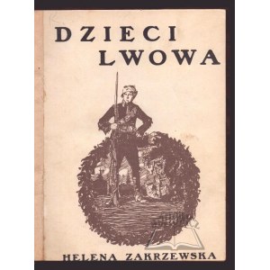 ZAKRZEWSKA Helena, Dzieci Lwowa.