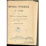 BUCKL Henryk Tomasz, Historja cywilizacji w Anglji.