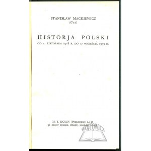 MACKIEWICZ Stanisław (Cat), (Wyd. 1). Historja Polski. Od 11 listopada 1918 r. do 17 września 1939 r.