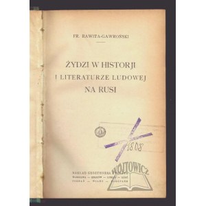 RAWITA - Gawroński Franciszek, Żydzi w historji i literaturze ludowej na Rusi.
