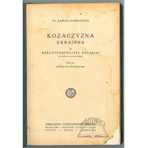 RAWITA-Gawroński Franciszek, Kozaczyzna ukrainna w Rzeczypospolitej Polskiej.