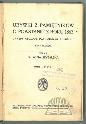 SZYBALSKA Zofia, Urywki z pamiętników o powstaniu z roku 1863.