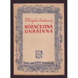 TOMKIEWICZ Władysław, Kozaczyzna Ukrainna.