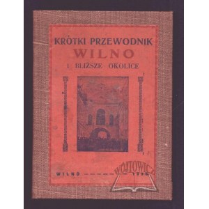 LEWKOWICZ Kazimierz, Short Guide. Vilnius and nearer environs.