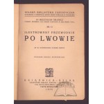 ORŁOWICZ Mieczysław, Ilustrowany przewodnik po Lwowie.